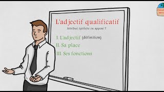 Ladjectif qualificatif attribut épithète ou apposé [upl. by Arutek830]