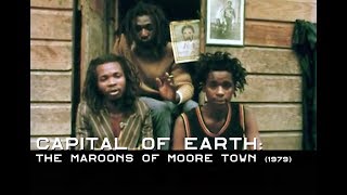 Capital of Earth The Maroons of Moore Town 1979 [upl. by Napoleon504]