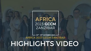 AFRICA 2023 GCCM Highlights  Zanzibar 2023 [upl. by Namzed]