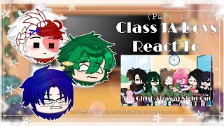 ° Class 1A Boys react to The GirlsAizawa Night Out ° Part 1 [upl. by Nois]