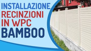 Come installare una recinzione in legno composito wpc BAMBOO [upl. by Kilby244]