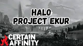 Project Ekur Certain Affinity’s Unannounced Halo Game Exclusive Report [upl. by Bryana]