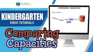 Kindergarten Math Tutorials Comparing Capacities [upl. by Aniluj]