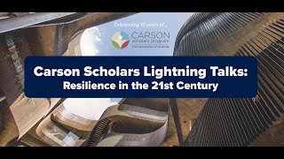 Carson Scholars Lightning Talks Resilience in the 21st Century  HEAT [upl. by Yecad]