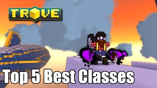 Trove Top 5 Best Classes [upl. by Jp476]