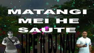 MATANGI MEIHE SAUTE  LIPE ft DJ NAU 2019 TONGAN HULA SONG [upl. by Rafe]