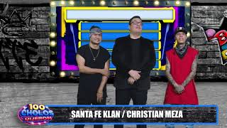 Santa fe Klan y Christian Meza Ep 24  100 Cholos Dijeron DECDLS [upl. by Arrat]