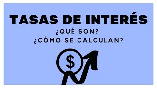 Tasa de Interés ¿Qué es ¿Cómo se calcula [upl. by Mor596]