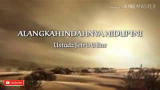 Sholawat Alangkah Indahnya Hidup Ini  Ustadz Jefri Al Buchori [upl. by Eltotsira]