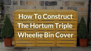 How To Construct The Hortum Triple Wheelie Bin Cover [upl. by Lory]