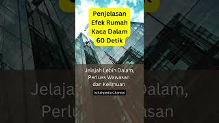 Penjelasan Efek Rumah Kaca dalam 60 Detik ShortVideo youtubeshorts [upl. by Wattenberg863]