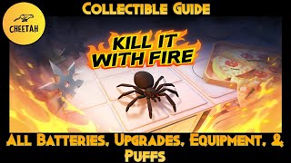 Kill It With Fire  Collectible Locations  All Batteries Upgrades Equipment amp Puffs [upl. by Nailij904]