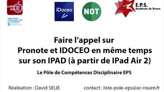 16 IDOCEO Faire lappel sur Pronote et Idoceo en même temps avec un Ipad Air 2 minimum [upl. by Essy445]