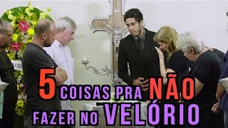 5 Coisas pra NÃO fazer no Velório  DESCONFINADOS [upl. by Ahsirahc614]