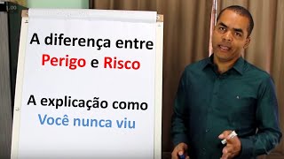 A Diferença entre Perigo e Risco [upl. by Melak]