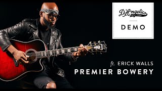 Premier Bowery Demo with Erick Walls  DAngelico Guitars [upl. by Jeana450]