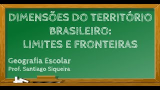 DIMENSÕES DO TERRITÓRIO BRASILEIRO LIMITES E FRONTEIRAS [upl. by Aerdnahc]