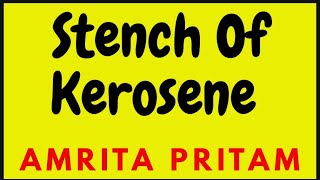 Stench Of Kerosene by amrita pritam [upl. by Latif]