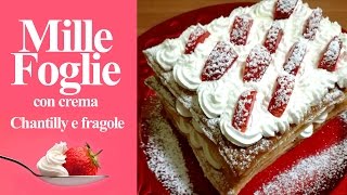 Millefoglie con crema chantilly e fragole [upl. by Schreibe]