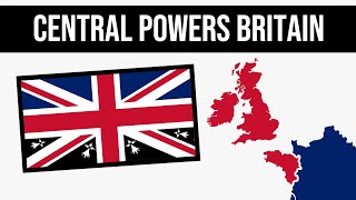 What If Britain Became A Central Power  Alternate History OLD [upl. by Milewski]