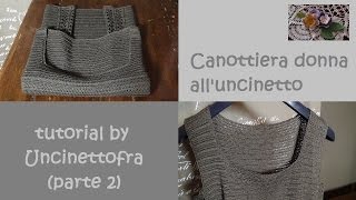 canottiera donna alluncinetto tutorial parte 2 [upl. by Dustan]