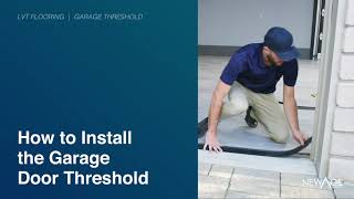 Flooring  How to Install the Garage Door Threshold [upl. by Avahc659]