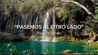 quotPASEMOS AL OTRO LADOquotDaniel Cerrato [upl. by Aniled698]