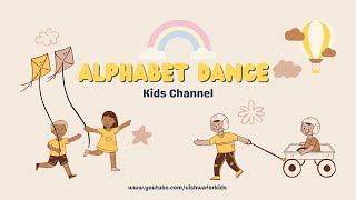 Alphabet Dance a b c d Dance fun for kids [upl. by Ecirtnas45]