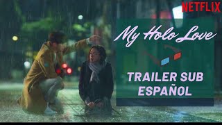 My Holo Love  Trailer SUB ESPAÑOL [upl. by Imled29]