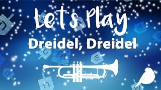 Lets Play quotDreidel Dreidelquot  Trumpet [upl. by Padriac308]