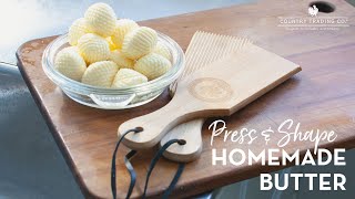 Use Butter Paddles to Press and Shape Homemade Butter [upl. by Bernat888]