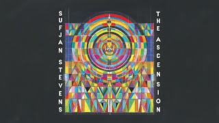 Sufjan Stevens  The Ascension Official Full Album Stream [upl. by Hamnet]