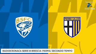 RADIOCRONACA CALCIO SERIE B 20232024 GIORNATA 19 BRESCIAPARMA [upl. by Atalanta]