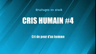 CRI HUMAIN 4 Peur homme bruitage gratuit [upl. by Maye]