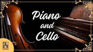 Piano and Cello  Classical Music [upl. by Ardnossak]