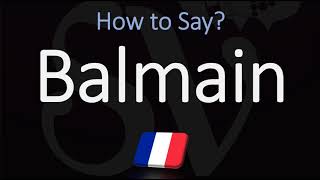 How to Pronounce Balmain CORRECTLY [upl. by Daph]