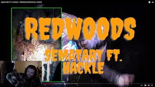 REDWOODS  SEMATARY FT HACKLE REACTION [upl. by Nomelif]