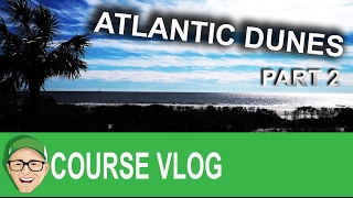 Atlantic Dunes Part 2 [upl. by Nomde]