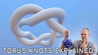 Torus Knots explained [upl. by Kenny90]