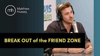 How to Break Out of the Friend Zone [upl. by Yanahc]