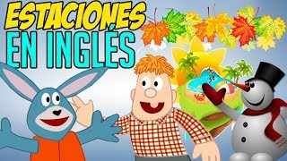 Las Estaciones del Año en INGLÉS para niños [upl. by Alya]