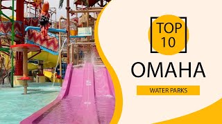 Top 10 Best Water Parks in Omaha Nebraska  USA  English [upl. by Litman]