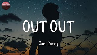 OUT OUT  Joel Corry Lyrics [upl. by Moira392]