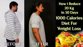 How I lost 20 kg in 30 Days  1000 Calories Diet for extreme Weight loss [upl. by Malanie]