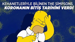 Kehanetleriyle Bilinen The Simpsons Koronanın Bitiş Tarihini Verdi [upl. by Olenolin]