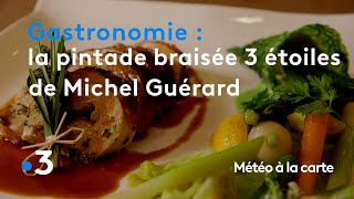 Gastronomie  la pintade braisée trois étoiles de Michel Guérard  Météo à la carte [upl. by Collen456]