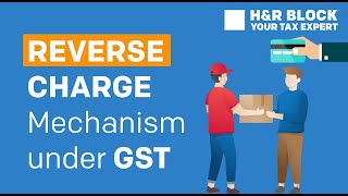 What is Reverse Charge Mechanism under GST [upl. by Sheng]