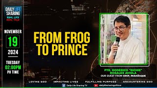 FROM FROG TO PRINCE NOVEMBER 19 2024DAILY LIFE SHARING REAL LIFE TALK [upl. by Nudd]