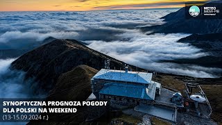 IMGWPIB Synoptyczna prognoza pogody dla Polski na weekend 1315092024 r [upl. by Hasile]