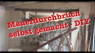 Mauerdurchbruch selbst gemacht  DIY [upl. by Tara876]